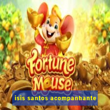 isis santos acompanhante